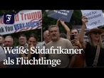 Trump-Regierung gewährt weißen Südafrikanern Flüchtlingsstatus