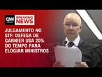 Advogado de Garnier usa 20% do tempo de fala para elogiar ministros do STF | CNN 360°