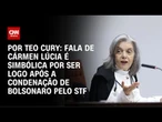 Análise: Fala de Cármen Lúcia é simbólica por ser logo após a condenação de Bolsonaro | CNN 360°