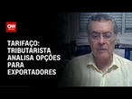 Advogado tributarista analisa opções para exportadores sobre o tarifaço | CNN 360º