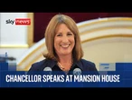 Chancellor delivers speech at the Mansion House dinner