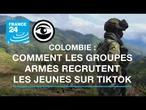 Colombie : comment les groupes armés recrutent les jeunes sur TikTok • FRANCE 24
