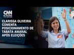 Clarissa Oliveira comenta posicionamento de Tabata Amaral após eleições | BASTIDORES CNN