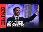 DIRECTO | JD Vance en la Conferencia de Acción Política Conservadora (CPAC) | EL PAÍS