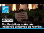 Géorgie : manifestations après une ingérence présumée du Kremlin • FRANCE 24