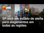 Chuvas em São Paulo: estado está em alerta para alagamentos e temporal em todas as regiões