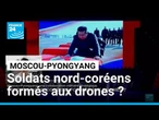 Moscou-Pyongyang : soldats nord-coréens formés aux drones ? • FRANCE 24