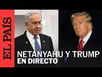 DIRECTO | Trump y Netanyahu ofrecen una rueda de prensa en la Casa Blanca | EL PAÍS