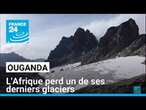 Ouganda : l'Afrique perd un de ses derniers glaciers • FRANCE 24