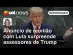 Anúncio de Trump sobre reunião com Lula surpreendeu até assessores dos EUA | Mariana Sanches