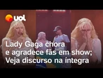 Lady Gaga: Veja discurso na íntegra da artista em Copacabana: 'Obrigada por fazerem história comigo'