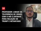 Limiar de tolerância de Israel sobre o Irã é entrave para acordo com EUA, diz professor | AGORA CNN