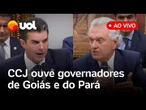Helder Barbalho e Ronaldo Caiado participam ao vivo da CCJ para debater PEC da segurança; assista
