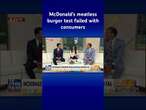 McDonald’s president reveals failed ‘McPlant burger’ idea was shelved #shorts