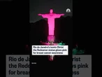 Rio de Janiero's iconic Christ the Redeemer statue glows pink for breast cancer awareness