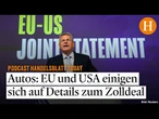 Handelsstreit: USA knüpfen Senkung der Autozölle an Bedingungen