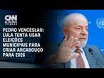 Pedro Venceslau: Lula tenta usar eleições municipais para criar arcabouço para 2026 | CNN 360°