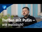 Selenskyjs Friedensangebot an Putin: Ist eine Einigung realistisch?