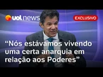 Haddad: 'Lula tem sido condutor de interlocução com os Poderes; estávamos com uma certa anarquia'