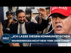 NEW YORK: „Der schlimmste Albtraum von Donald Trump“| Zohran Mamdani - Kampfansage an US-Präsidenten