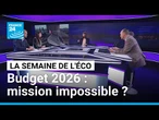 Budget 2026 : mission impossible ? • FRANCE 24