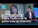 Guerre en Ukraine : Xenia Fedorova, la porte voix du Kremlin • FRANCE 24
