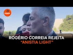 Rogério Correia rejeita “anistia light”: “É hora de esperar julgamento e pena”