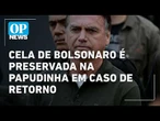 Cela que Bolsonaro esteve na Papudinha é preservada para possível retorno l O POVO NEWS