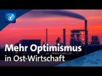 Ostdeutschland: Stimmung in der Wirtschaft hellt sich auf