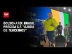 Bolsonaro diz que Brasil precisa da “ajuda de terceiros” ao citar governo Trump | CNN 360º