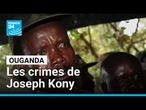 L'atrocité des crimes reprochés à Joseph Kony exposée devant la CPI • FRANCE 24