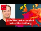 Rote Wetterkarten bei Hitze sind keine Übertreibung