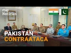 PAKISTÁN ATACA a la CACHEMIRA INDIA dejando 15 MUERTOS y dice que HABRÁ MÁS REPRESALIAS | RTVE