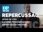 Apoio de Ciro Gomes a André Fernandes gera repercussão nacional l O POVO NEWS