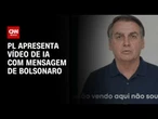 PL apresenta vídeo de IA com mensagem de Jair Bolsonaro em convenção | AGORA CNN