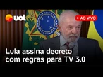 Lula fala ao vivo e assina decreto com novas regras para a TV aberta e gratuita; acompanhe