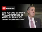 Luís Roberto Barroso avalia suspensão de vistos de ministros como “desagradável” | CNN PRIME TIME