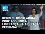 Keiko Fujimori ainda pode virar? Especialista analisa votos do exterior e de Lima | O POVO News