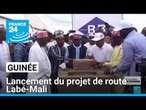 Guinée : lancement du projet de route Labé-Mali • FRANCE 24