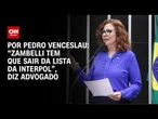 Defesa afirma que Zambelli tem que deixar lista da Interpol após decisão italiana | CNN 360°