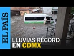 CIUDAD DE MÉXICO atraviesa temporada récord de LLUVIA e INUNDACIONES | EL PAÍS