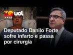Deputado Danilo Forte sofre infarto e passa por cirurgia de urgência no Ceará: 'Não foi fácil'