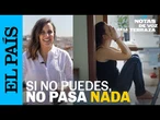 Tú puedes y si no puedes, no pasa nada, por Aida Bao | NOTAS DE VOZ EN LA TERRAZA | EL PAÍS