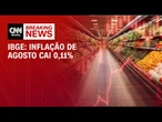 IPCA: Preços caem 0,11% em agosto e país tem 1ª deflação do ano, diz IBGE | LIVE CNN