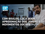 Lula pede que Boulos fortaleça diálogo com juventude e movimentos sociais | O POVO News