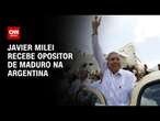 Javier Milei recebe opositor de Maduro na Argentina | AGORA CNN