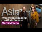 #MujeresInspiradoras con Gloria Lomana: Marta Moreno, de AstraZeneca