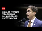 Nikolas Ferreira e aliados viram réus no TRE-MG por falas contra ex-prefeito de BH | AGORA CNN