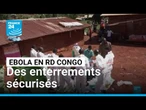 Ebola en RD Congo : des enterrements sécurisés pour limiter la propagation du virus • FRANCE 24