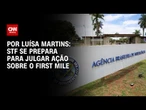 Análise: STF se prepara para julgar ação sobre o First Mile | BASTIDORES CNN